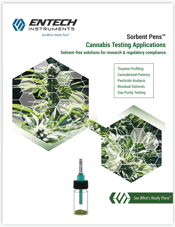 Entech Sorbent Pens™ Cannabis Testing Applications